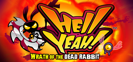 I did not finish Hell Yeah! Wrath of the Dead Rabbit